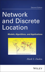 Title: Network and Discrete Location: Models, Algorithms, and Applications, Author: Mark S. Daskin