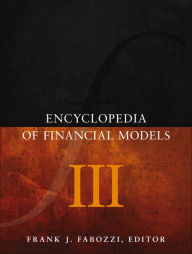 Title: Encyclopedia of Financial Models, Volume III, Author: Frank J. Fabozzi