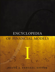 Title: Encyclopedia of Financial Models, Volume I, Author: Frank J. Fabozzi