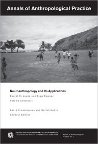 Title: Neuroanthropology and Its Applications / Edition 1, Author: Daniel H. Lende
