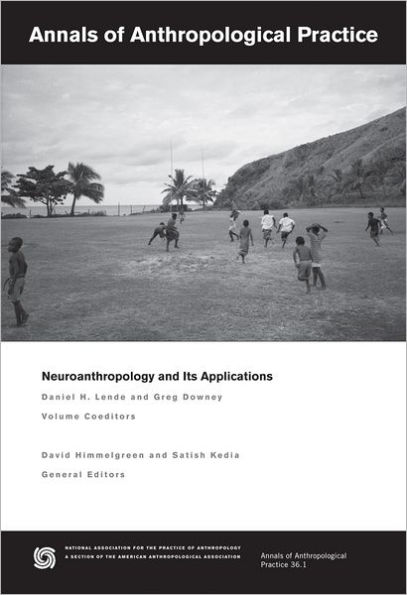 Neuroanthropology and Its Applications / Edition 1