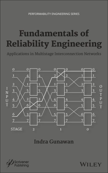 Fundamentals of Reliability Engineering: Applications in Multistage Interconnection Networks / Edition 1