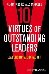 Title: 10 Virtues of Outstanding Leaders: Leadership and Character, Author: Al Gini