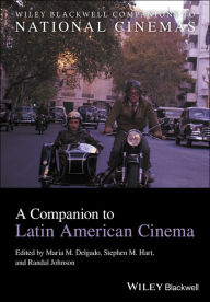 Title: A Companion to Latin American Cinema / Edition 1, Author: Maria M. Delgado