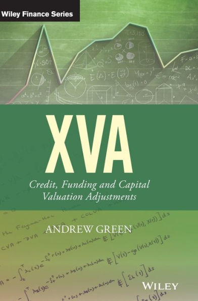 XVA: Credit, Funding and Capital Valuation Adjustments / Edition 1