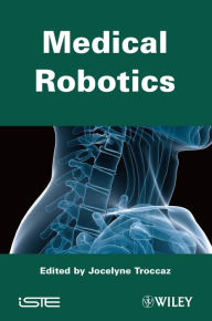 Title: Medical Robotics, Author: Jocelyne Troccaz