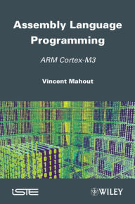 Title: Assembly Language Programming: ARM Cortex-M3, Author: Vincent Mahout