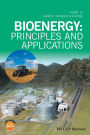 Bioenergy: Principles and Applications / Edition 1