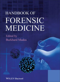 Title: Handbook of Forensic Medicine, Author: Burkhard Madea