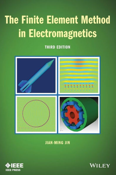 The Finite Element Method in Electromagnetics / Edition 3