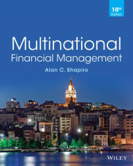 Title: Multinational Financial Management / Edition 10, Author: Alan C. Shapiro