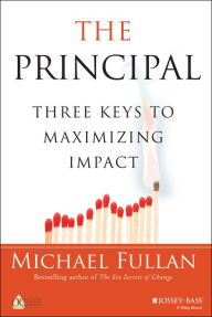 Ebook epub file free download The Principal: Three Keys to Maximizing Impact 9781119422358 by Michael Fullan