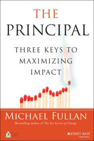 Title: The Principal: Three Keys to Maximizing Impact, Author: Michael Fullan