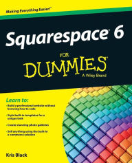 Title: Squarespace 6 For Dummies, Author: Kris Black