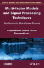 Multi-factor Models and Signal Processing Techniques: Application to Quantitative Finance