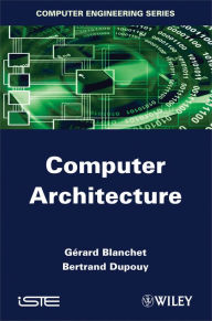 Title: Computer Architecture, Author: Gérard Blanchet