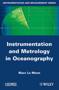 Title: Instrumentation and Metrology in Oceanography, Author: Marc Le Menn