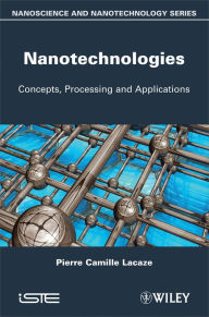 Title: Nanotechnologies: Concepts, Production and Applications, Author: Pierre-Camille Lacaze