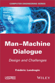 Title: Man-Machine Dialogue: Design and Challenges, Author: Frederic Landragin