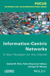 Title: Information-Centric Networks: A New Paradigm for the Internet, Author: Gabriel M. de Brito