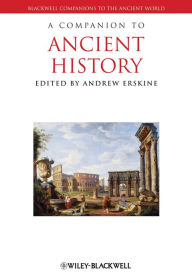 Title: A Companion to Ancient History, Author: Andrew Erskine