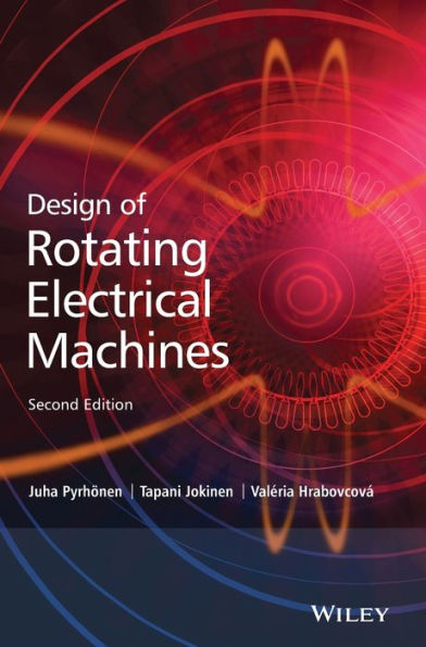 Design of Rotating Electrical Machines / Edition 2
