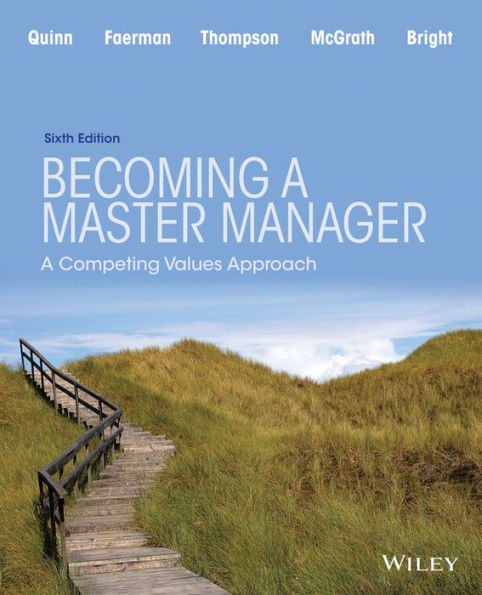 Becoming a Master Manager: A Competing Values Approach / Edition 6