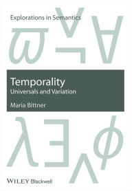 Title: Temporality: Universals and Variation, Author: Maria Bittner