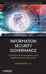 Title: Information Security Governance: A Practical Development and Implementation Approach, Author: Krag Brotby