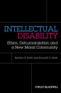 Intellectual Disability: Ethics, Dehumanization, and a New Moral Community
