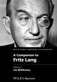 Title: A Companion to Fritz Lang, Author: Joe McElhaney
