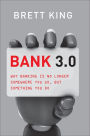 Bank 3.0: Why Banking Is No Longer Somewhere You Go But Something You Do
