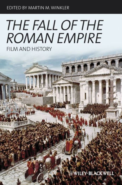 The Fall of the Roman Empire: Film and History / Edition 1