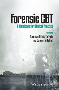 Title: Forensic CBT: A Handbook for Clinical Practice, Author: Raymond Chip Tafrate