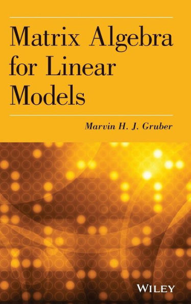 Matrix Algebra for Linear Models / Edition 1