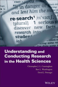 Title: Understanding and Conducting Research in the Health Sciences, Author: Christopher J. L. Cunningham