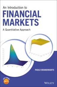 Title: An Introduction to Financial Markets: A Quantitative Approach, Author: Paolo Brandimarte