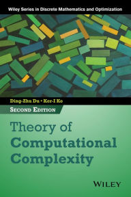Title: Theory of Computational Complexity, Author: Ding-Zhu Du