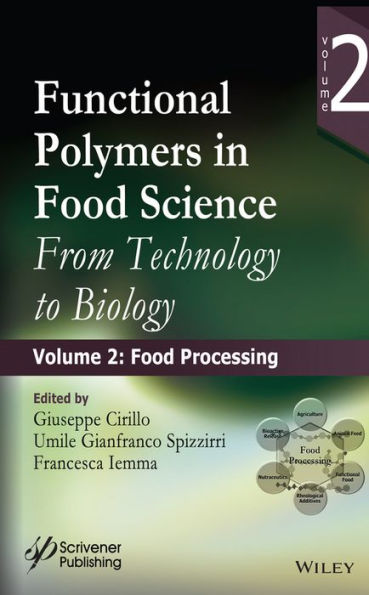 Functional Polymers in Food Science: From Technology to Biology, Volume 2: Food Processing / Edition 1