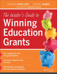 Title: The Insider's Guide to Winning Education Grants, Author: Dakota Pawlicki