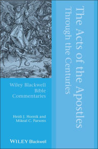 Title: The Acts of the Apostles Through the Centuries, Author: Heidi J. Hornik