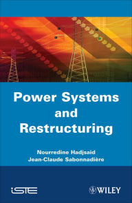 Title: Power Systems and Restructuring, Author: Nouredine Hadjsaïd