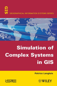 Title: Simulation of Complex Systems in GIS, Author: Patrice Langlois