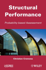 Title: Structural Performance: Probability-Based Assessment, Author: Christian Cremona