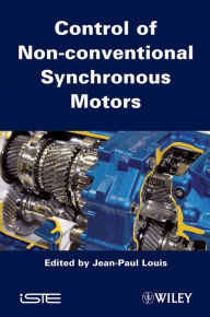 Title: Control of Non-conventional Synchronous Motors, Author: Jean-Paul Louis