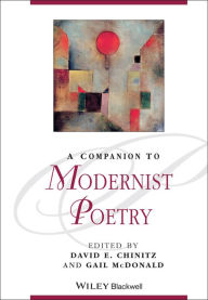 Title: A Companion to Modernist Poetry, Author: David E. Chinitz