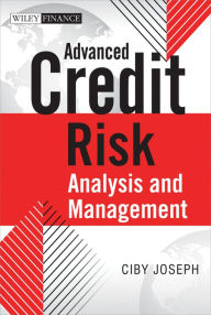 Title: Advanced Credit Risk Analysis and Management, Author: Ciby Joseph