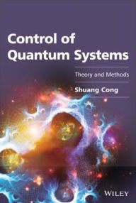 Title: Control of Quantum Systems: Theory and Methods, Author: Shuang Cong