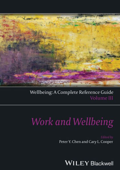 Wellbeing: A Complete Reference Guide, Work and Wellbeing / Edition 1