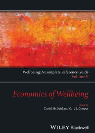 Title: Wellbeing: A Complete Reference Guide, Economics of Wellbeing / Edition 1, Author: David McDaid